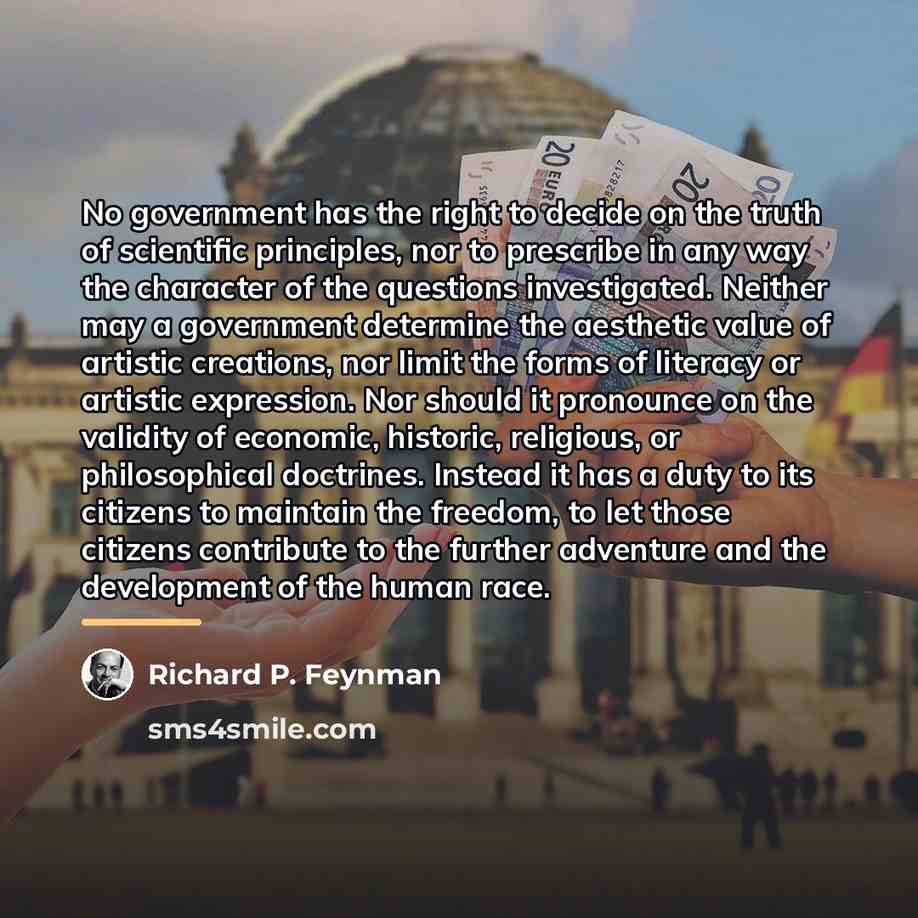 “No government has the right to decide on the truth…” quote by Richard P. Feynman