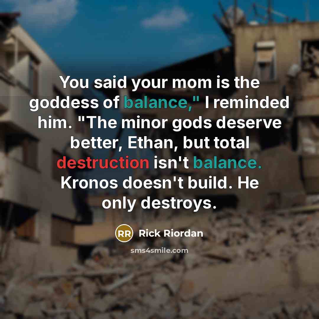 “You said your mom is the goddess of balance," I…” quote by Rick Riordan