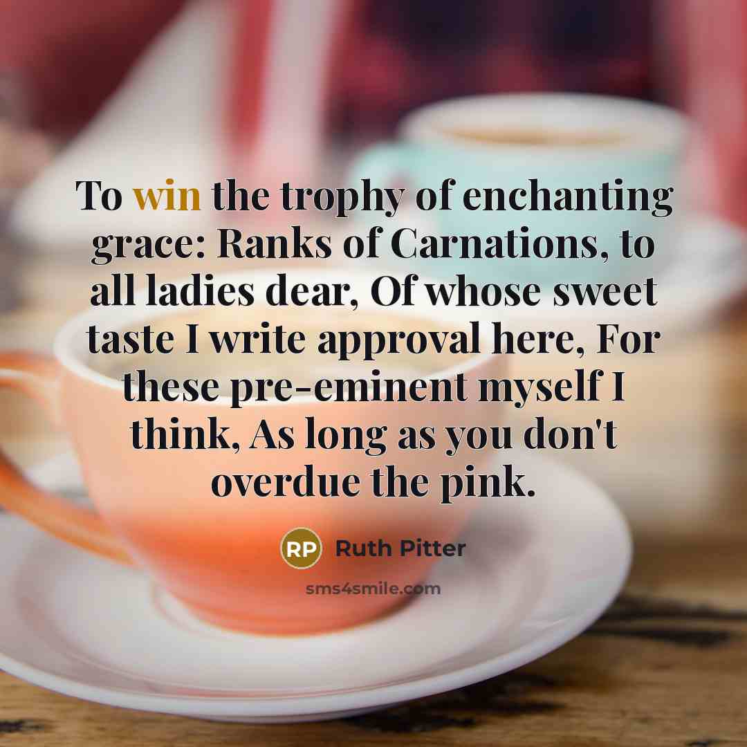 “To win the trophy of enchanting grace: Ranks of Carnations,…” quote by Ruth Pitter