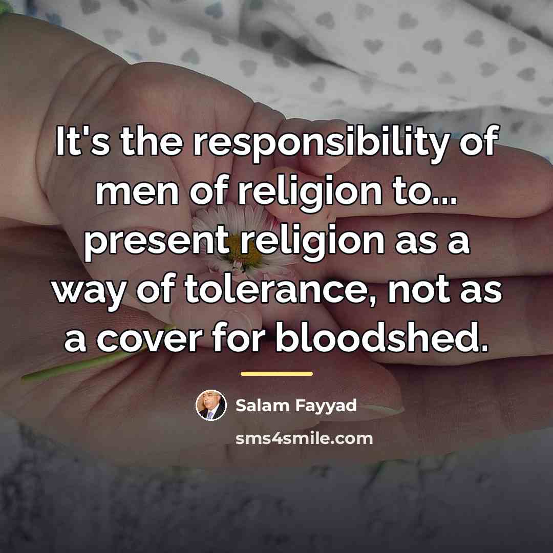 “It's the responsibility of men of religion to... present religion…” quote by Salam Fayyad