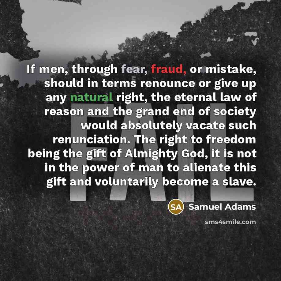 “If men, through fear, fraud, or mistake, should in terms…” quote by Samuel Adams