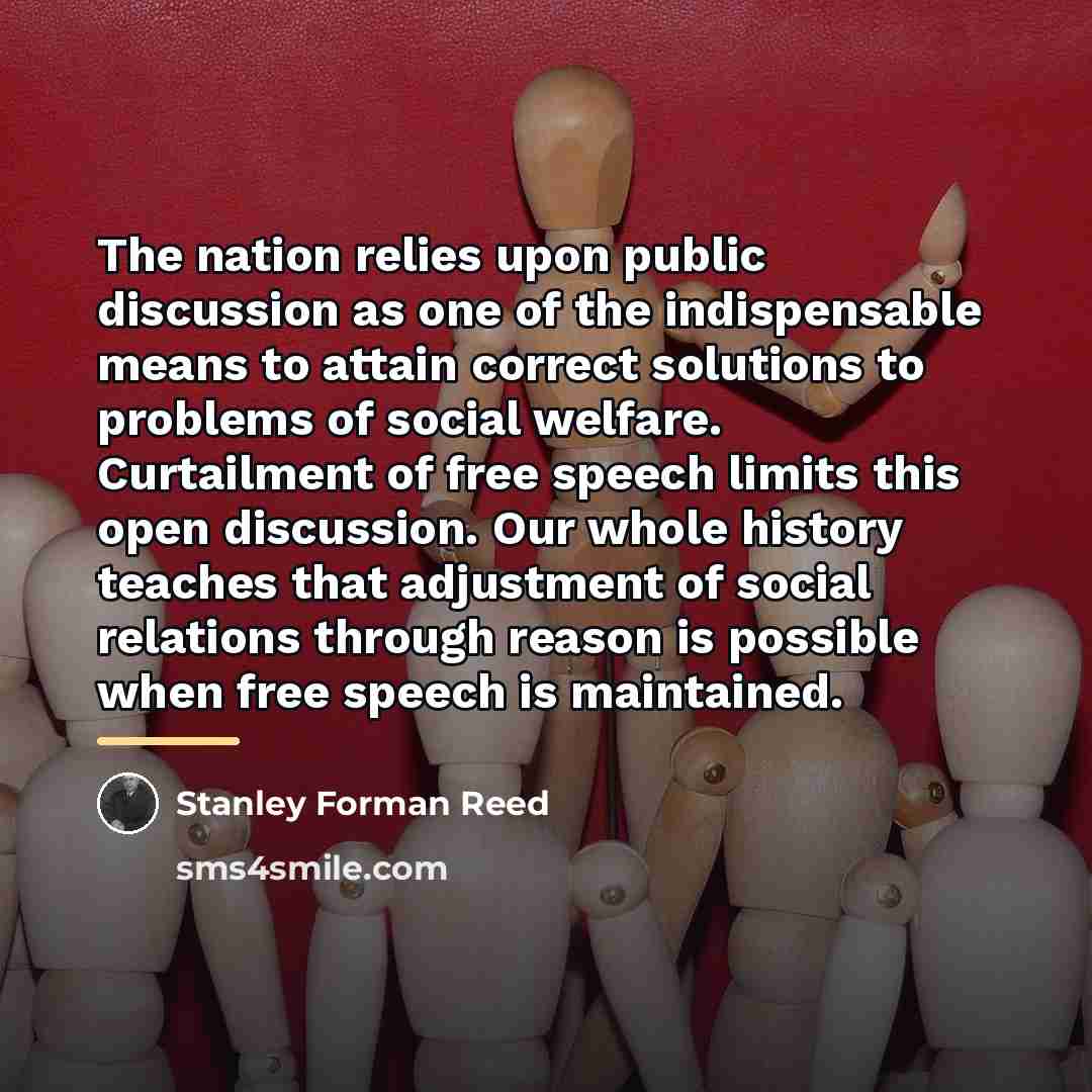 “The nation relies upon public discussion as one of the…” quote by Stanley Forman Reed