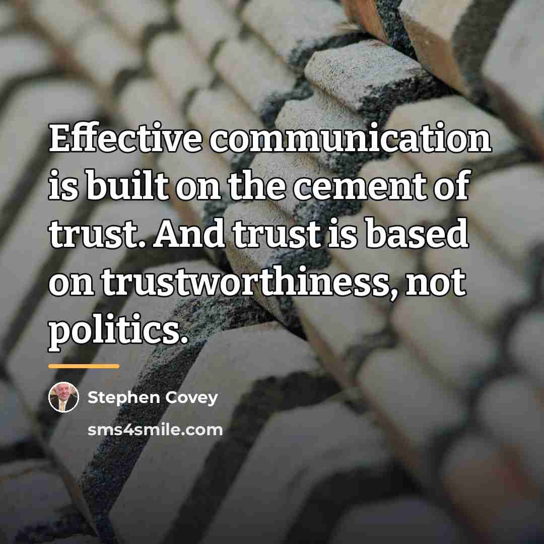 “Effective communication is built on the cement of trust. And…” quote by Stephen Covey