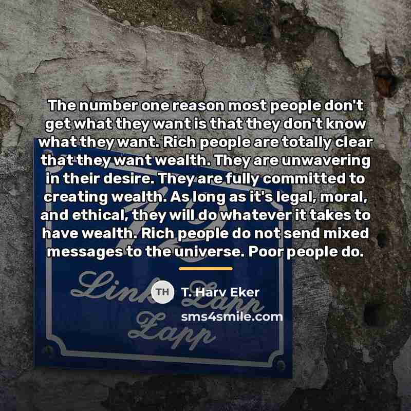 “The number one reason most people don't get what they…” quote by T. Harv Eker