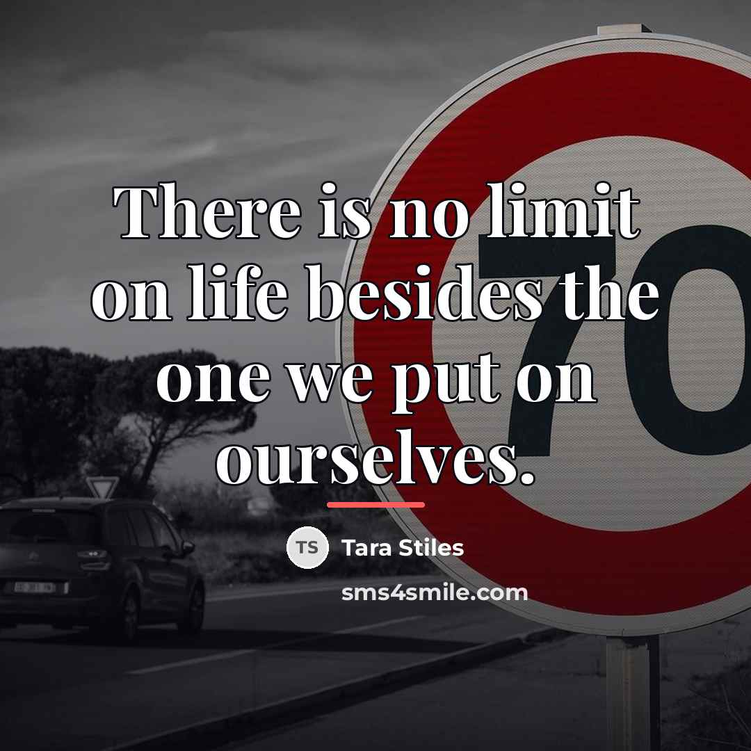 “There is no limit on life besides the one we…” quote by Tara Stiles