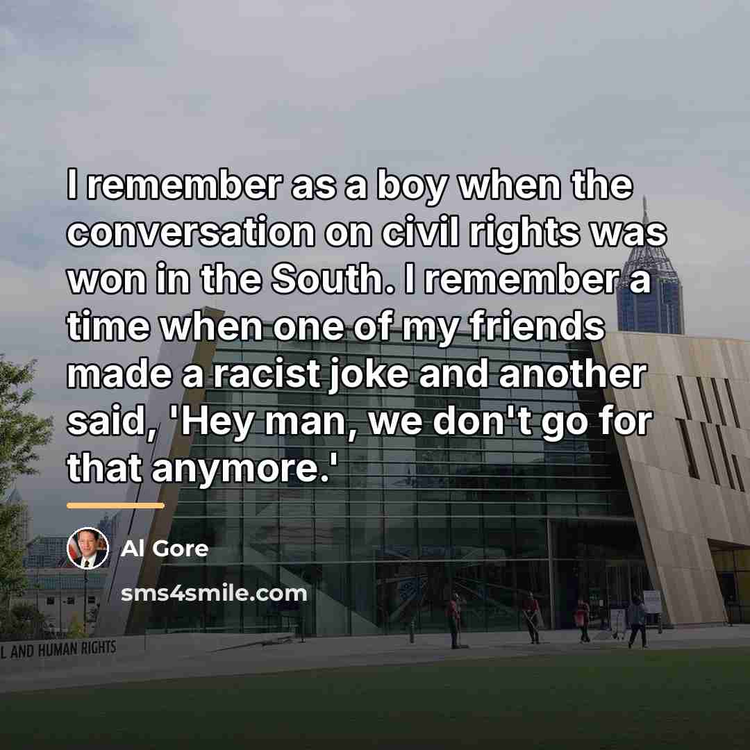 “I remember as a boy when the conversation on civil…” quote by Al Gore