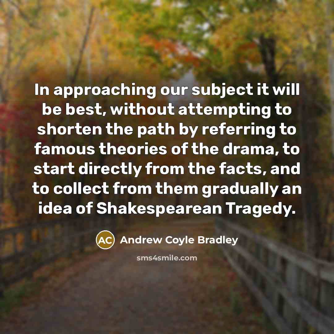 “In approaching our subject it will be best, without attempting…” quote by Andrew Coyle Bradley