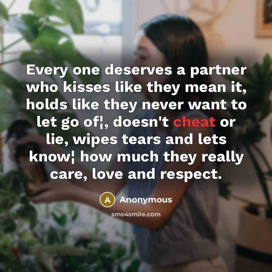 “Every one deserves a partner who kisses like they mean…” quote by Anonymous