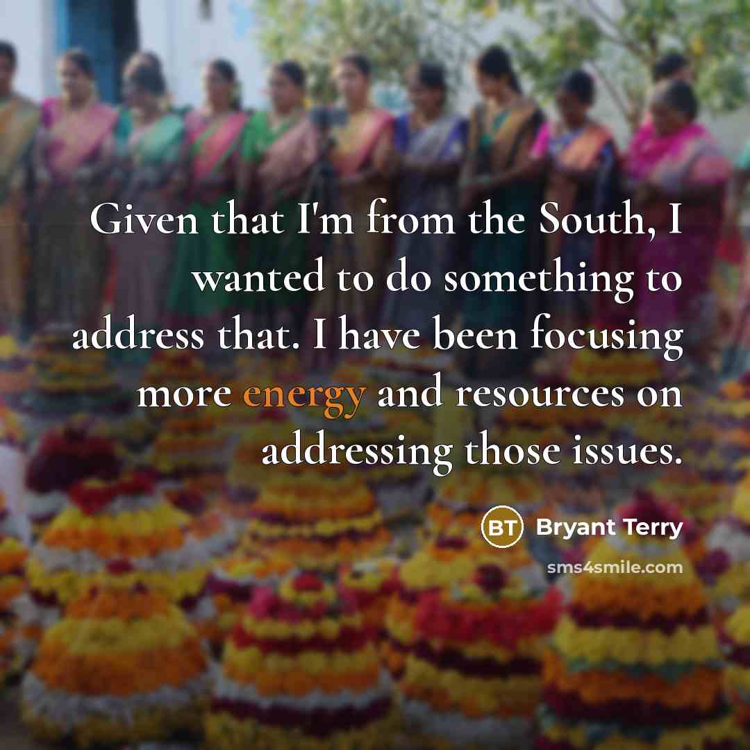 “Given that I'm from the South, I wanted to do…” quote by Bryant Terry