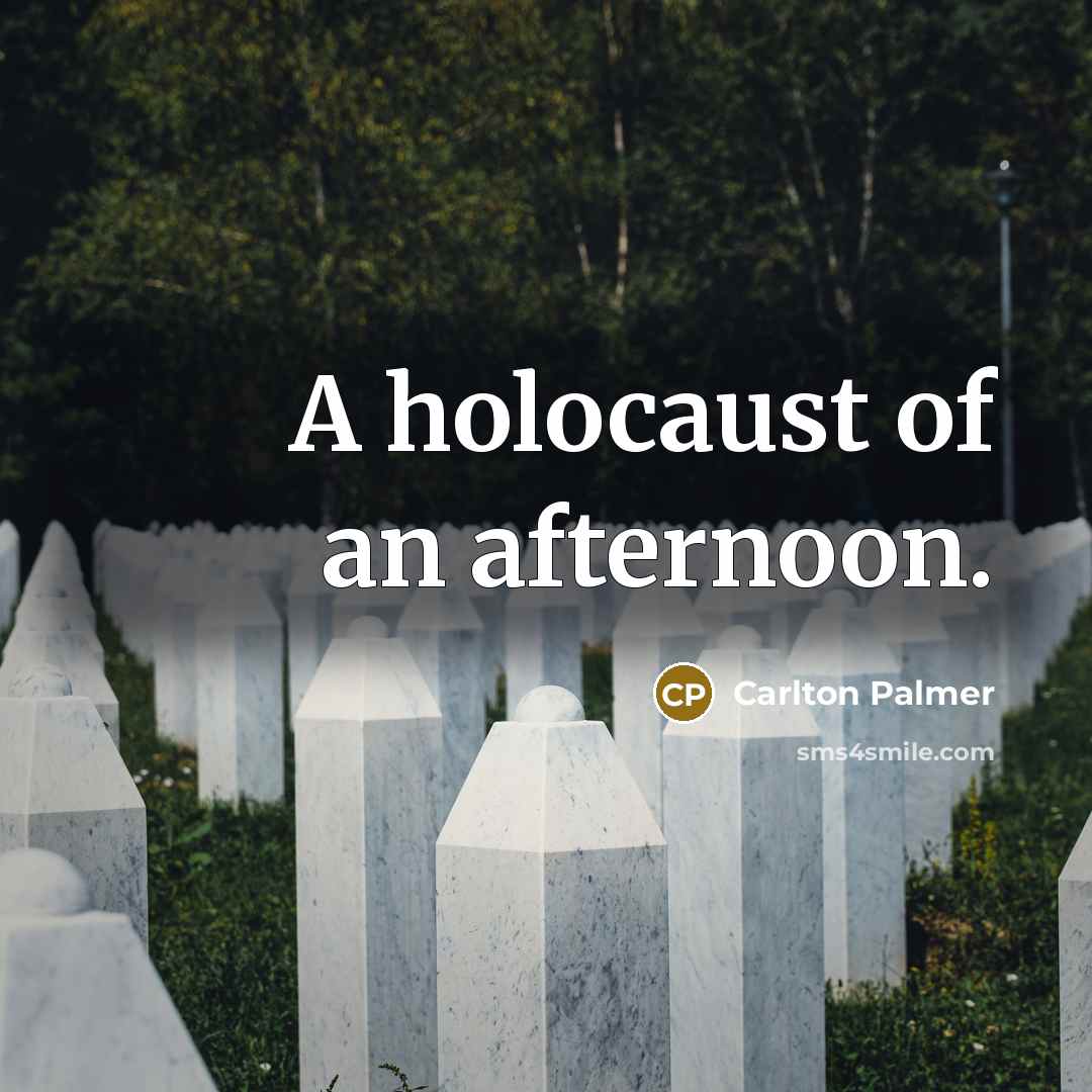 “A holocaust of an afternoon.…” quote by Carlton Palmer