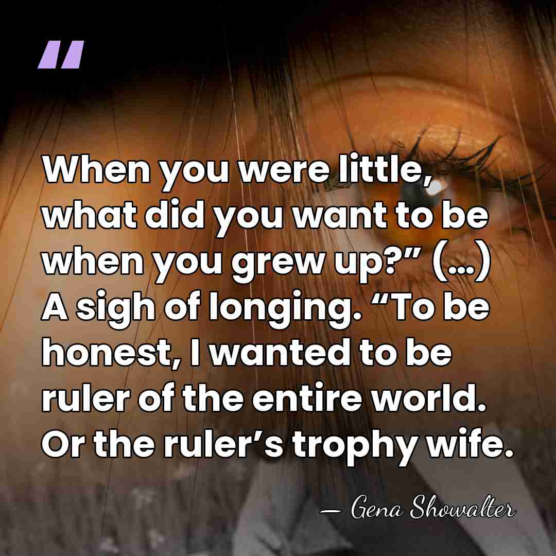 When you were little, what did you want to be when you&hellip; - Gena Showalter