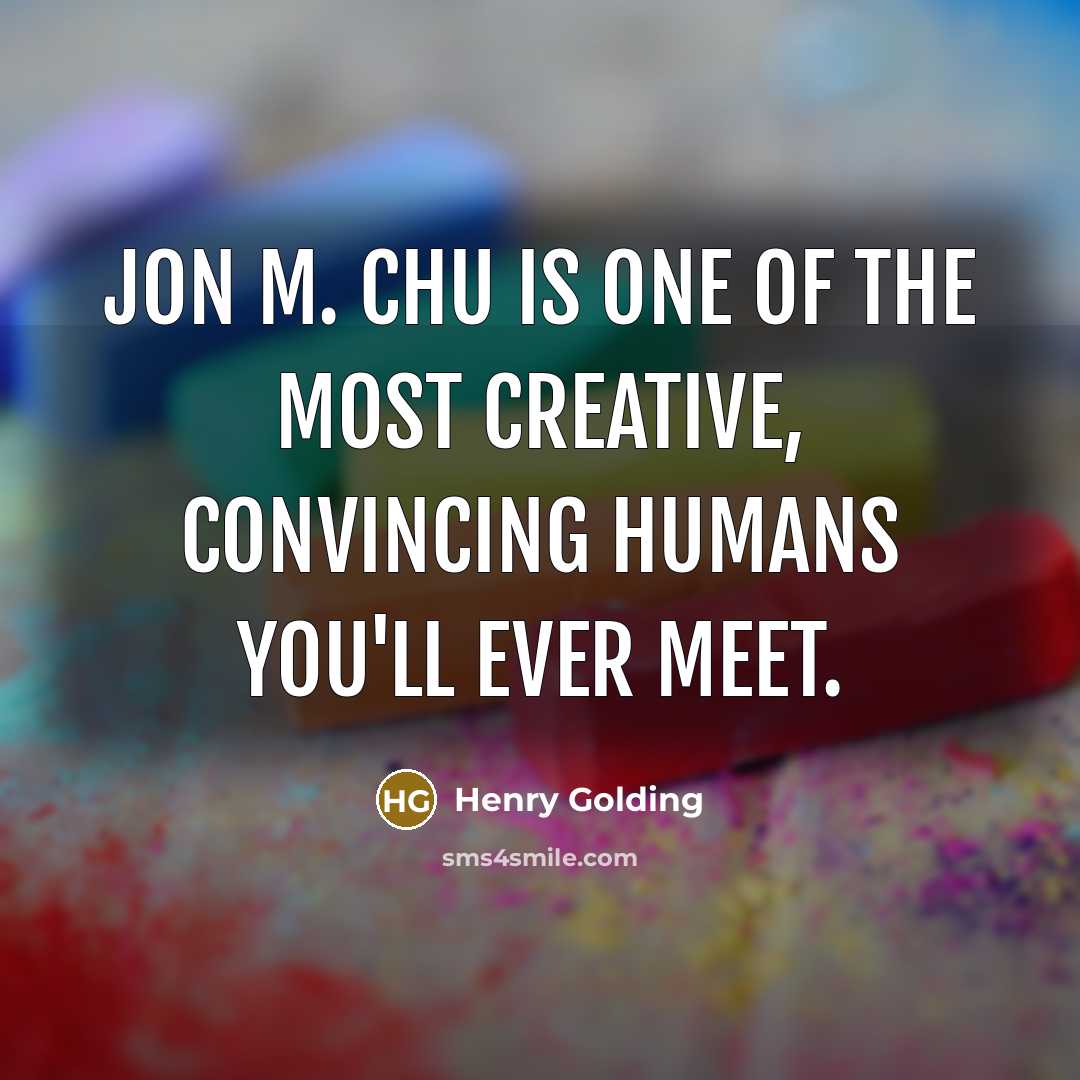 “Jon M. Chu is one of the most creative, convincing…” quote by Henry Golding