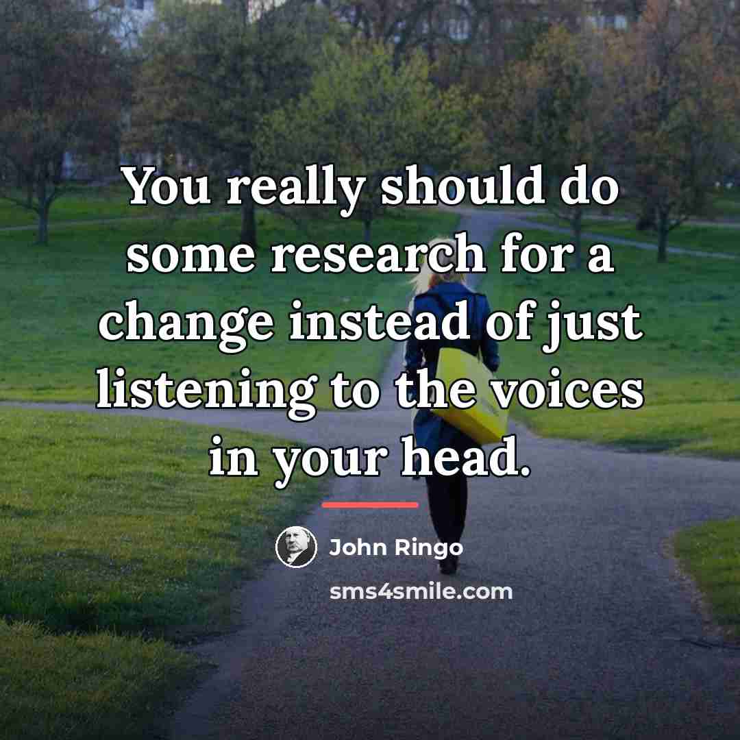 “You really should do some research for a change instead…” quote by John Ringo