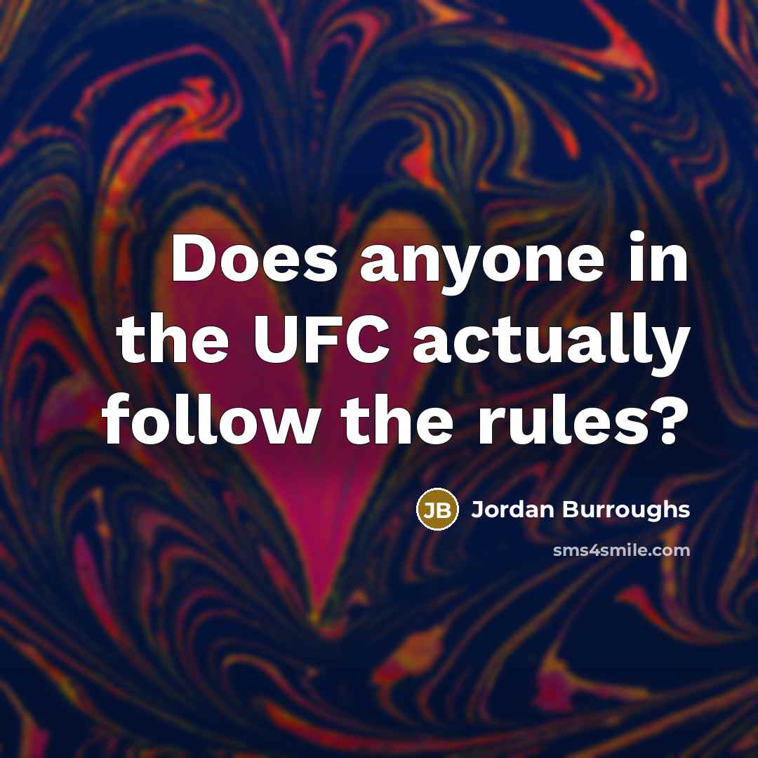 “Does anyone in the UFC actually follow the rules?…” quote by Jordan Burroughs