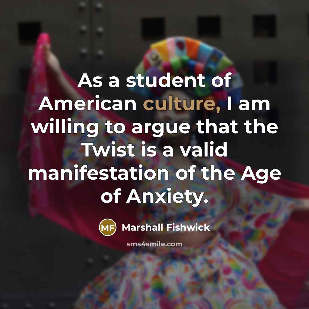 “As a student of American culture, I am willing to…” quote by Marshall Fishwick