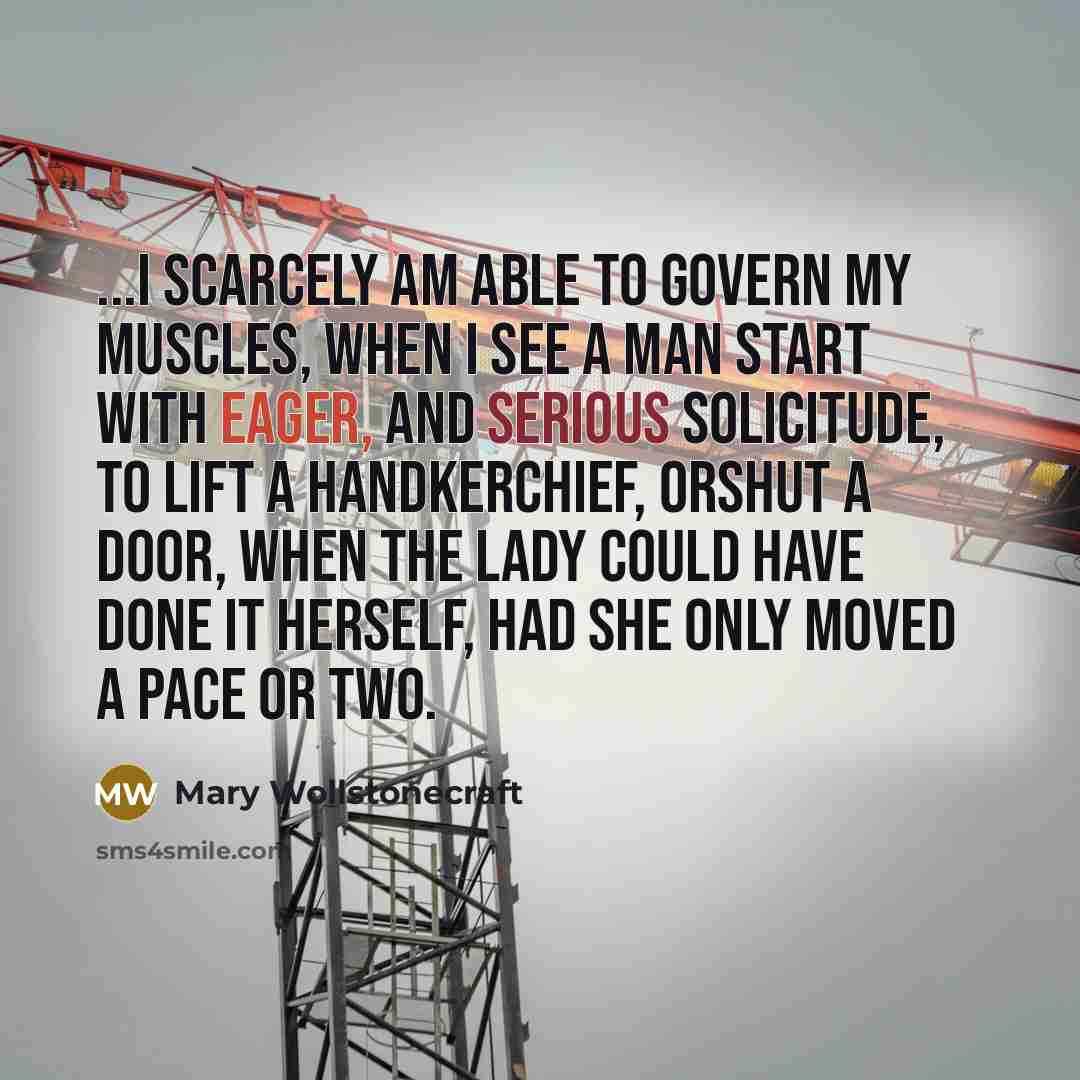 “...I scarcely am able to govern my muscles, when I…” quote by Mary Wollstonecraft
