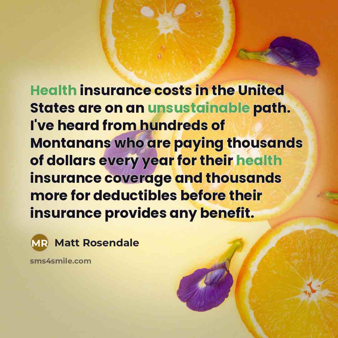 “Health insurance costs in the United States are on an…” quote by Matt Rosendale