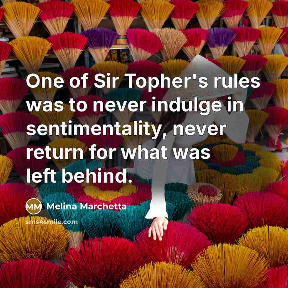 “One of Sir Topher's rules was to never indulge in…” quote by Melina Marchetta
