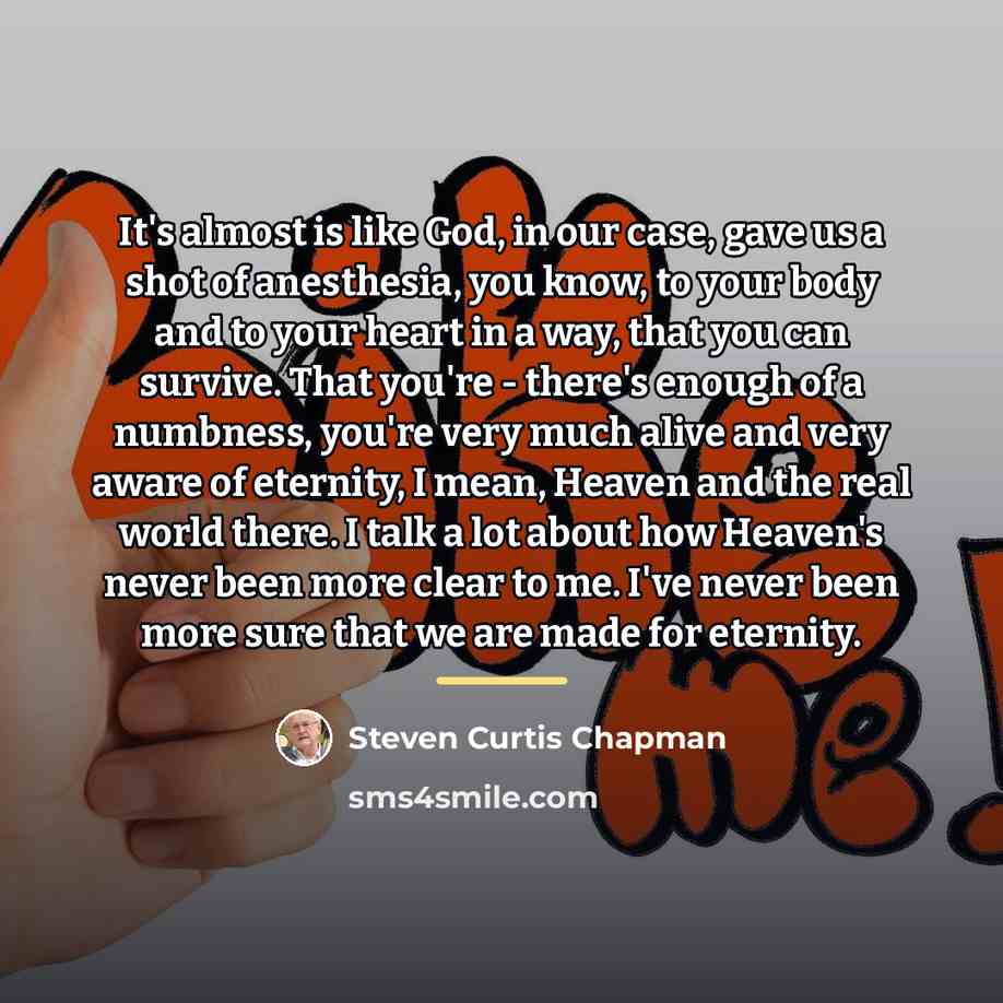 “It's almost is like God, in our case, gave us…” quote by Steven Curtis Chapman