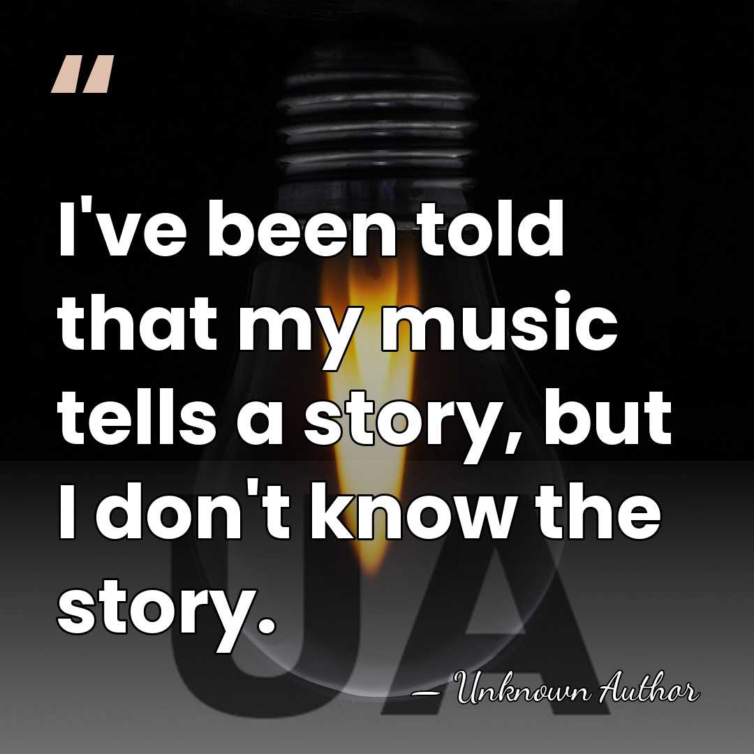 I've been told that my music tells a story, but I don't&hellip; - Tristan Murail