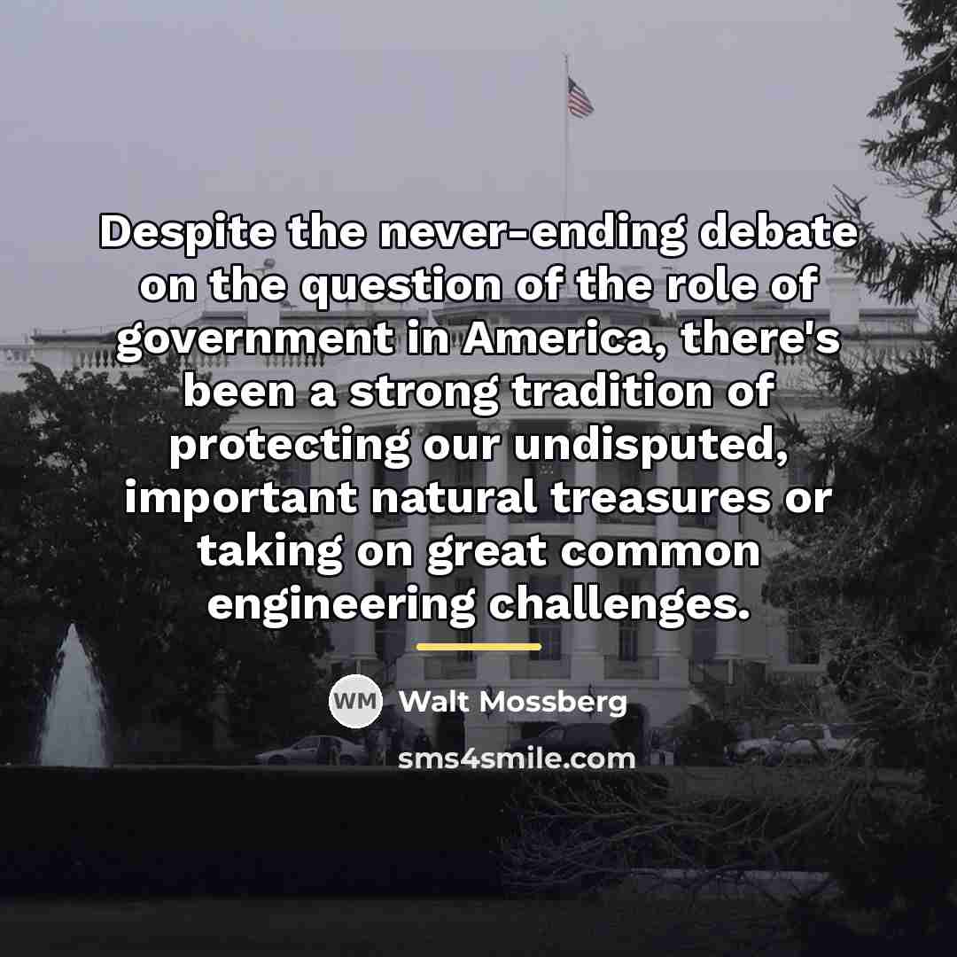 “Despite the never-ending debate on the question of the role…” quote by Walt Mossberg
