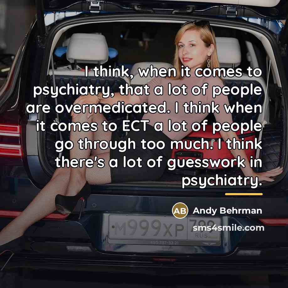“I think, when it comes to psychiatry, that a lot…” quote by Andy Behrman