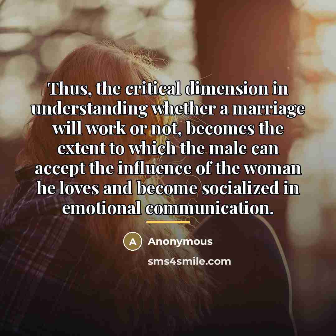 “Thus, the critical dimension in understanding whether a marriage will…” quote by Anonymous