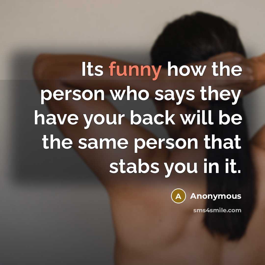 “Its funny how the person who says they have your…” quote by Anonymous