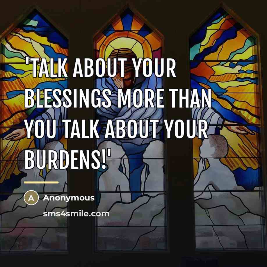 “'Talk about your blessings more than you talk about your…” quote by Anonymous