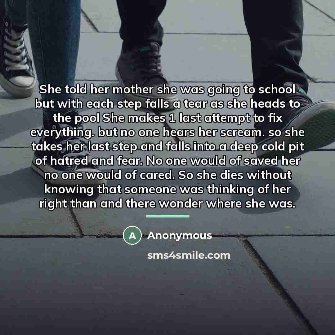 “She told her mother she was going to school but…” quote by Anonymous