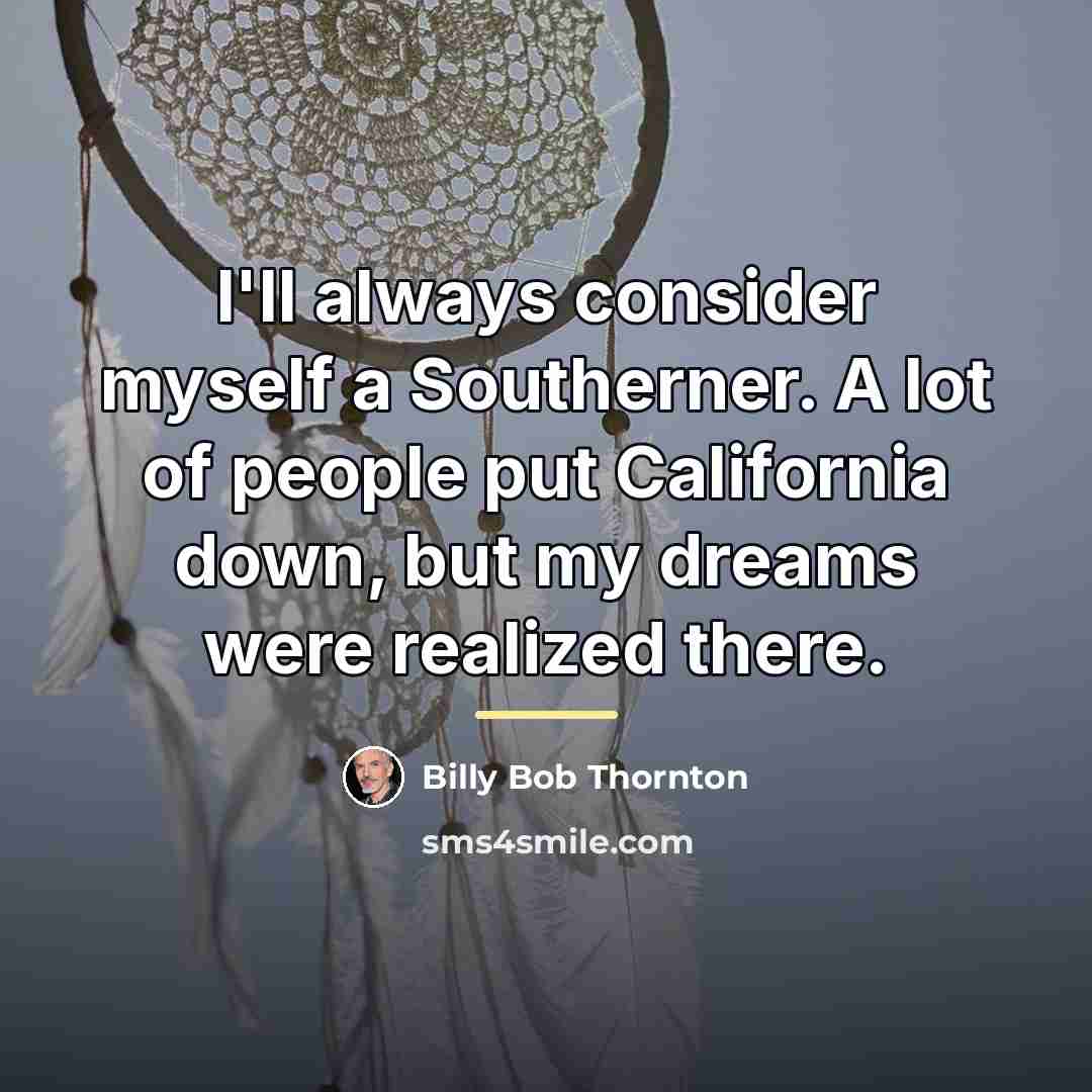 “I'll always consider myself a Southerner. A lot of people…” quote by Billy Bob Thornton
