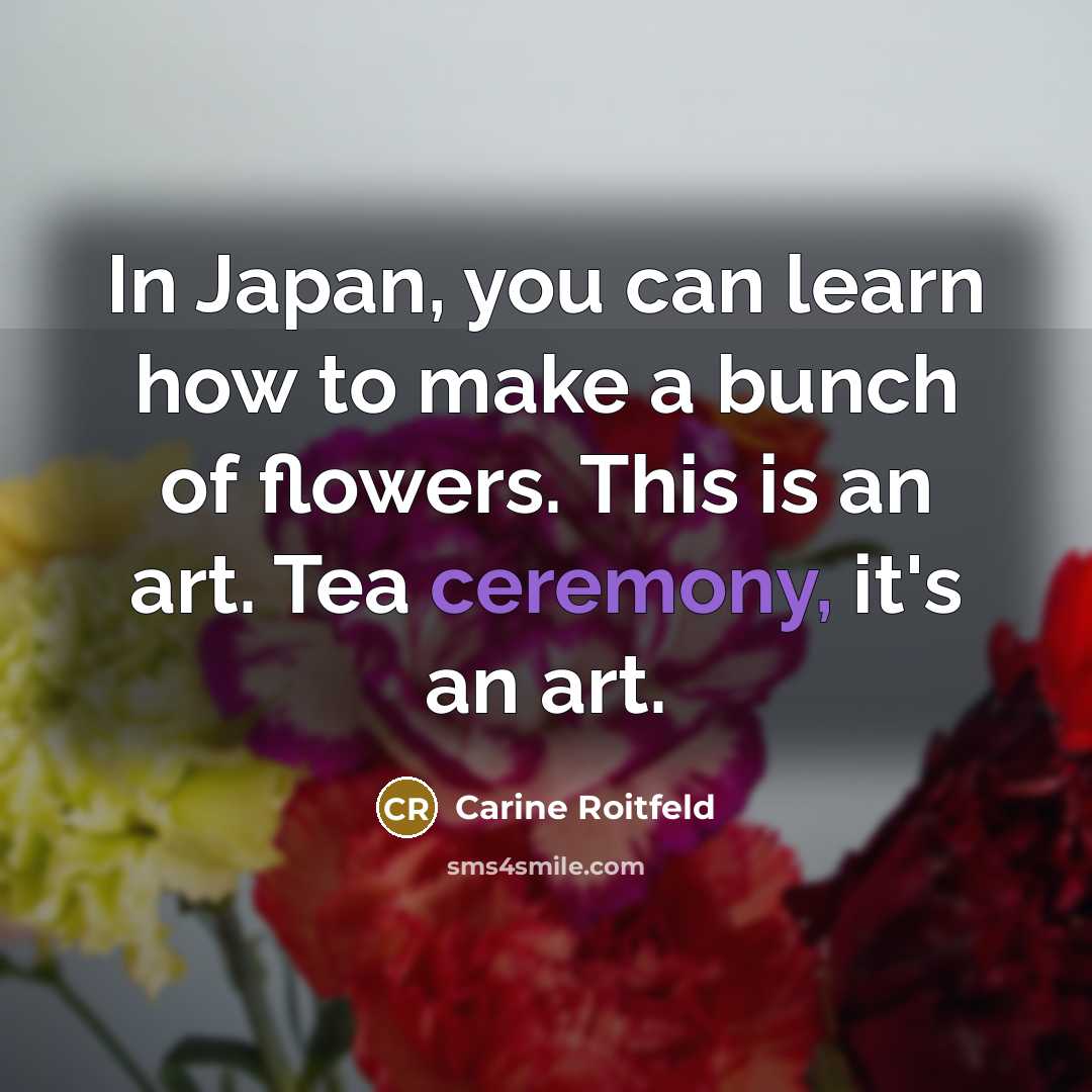 “In Japan, you can learn how to make a bunch…” quote by Carine Roitfeld