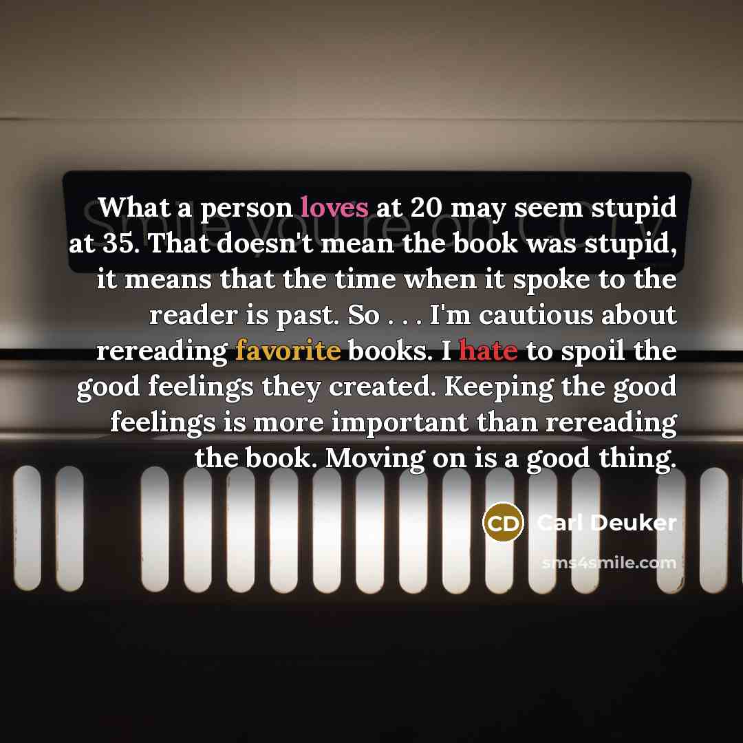 “What a person loves at 20 may seem stupid at…” quote by Carl Deuker