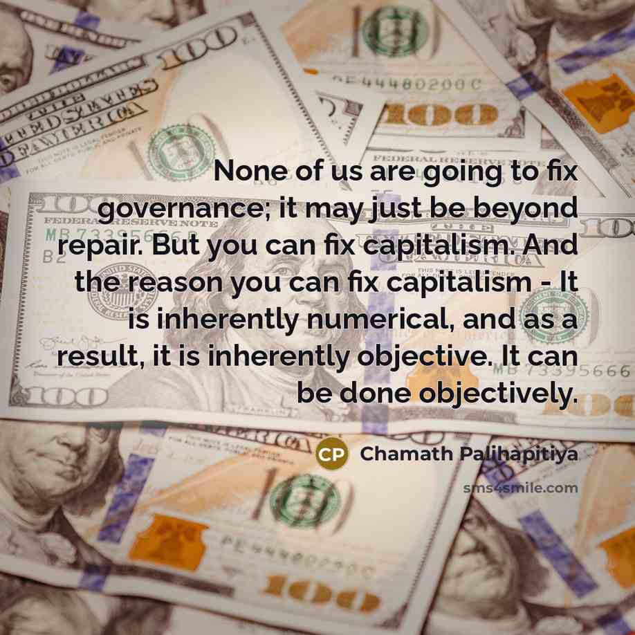 “None of us are going to fix governance; it may…” quote by Chamath Palihapitiya