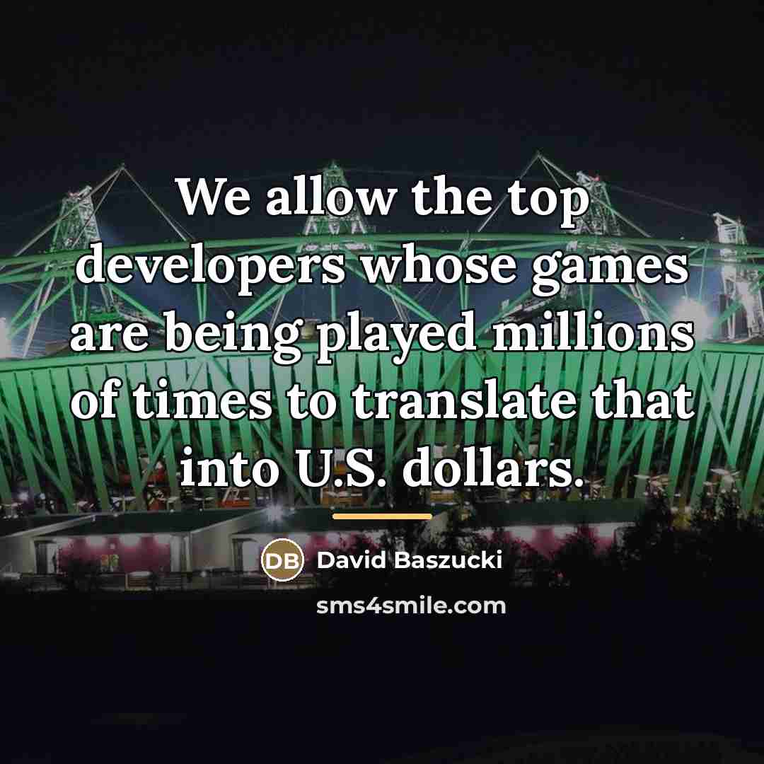 “We allow the top developers whose games are being played…” quote by David Baszucki