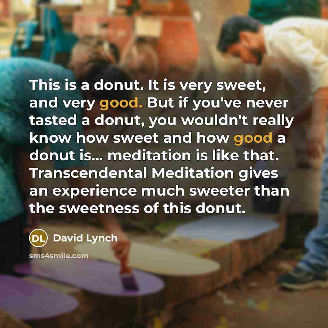 “This is a donut. It is very sweet, and very…” quote by David Lynch