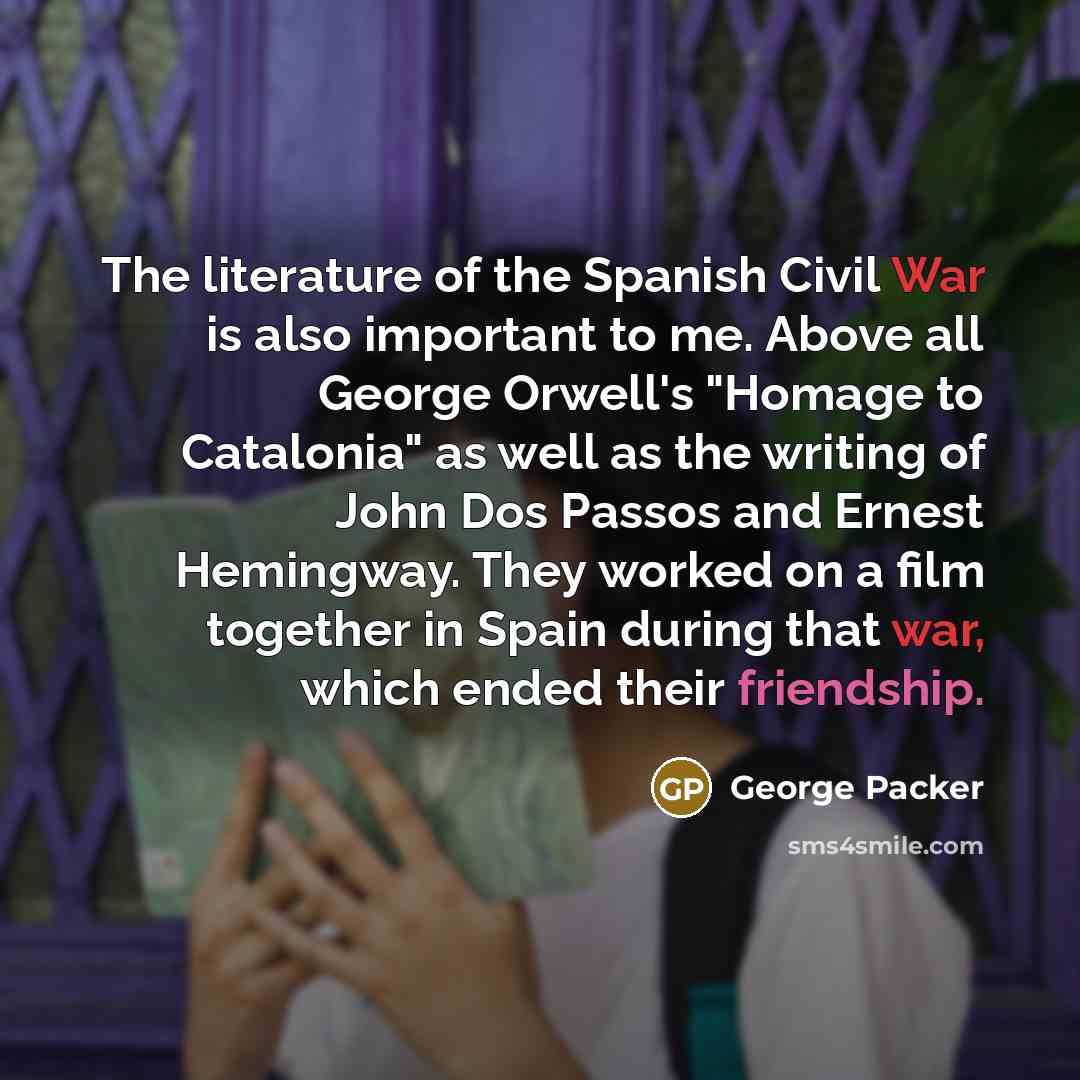 “The literature of the Spanish Civil War is also important…” quote by George Packer