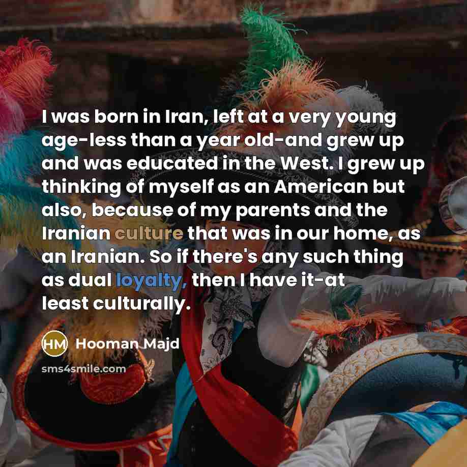 “I was born in Iran, left at a very young…” quote by Hooman Majd