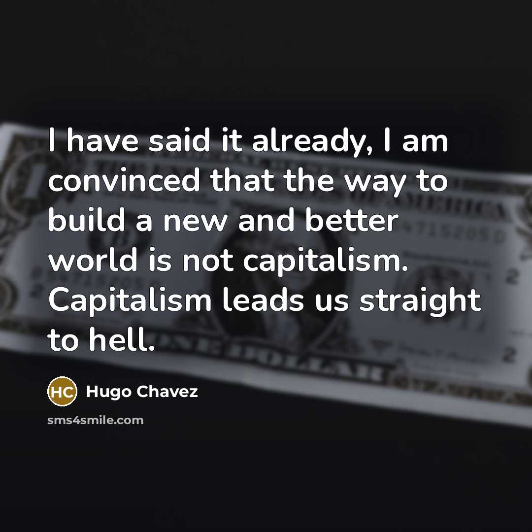 “I have said it already, I am convinced that the…” quote by Hugo Chavez