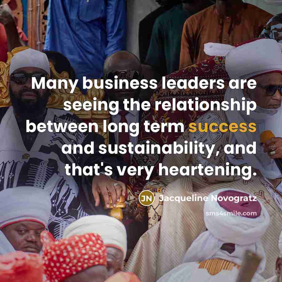 “Many business leaders are seeing the relationship between long term…” quote by Jacqueline Novogratz
