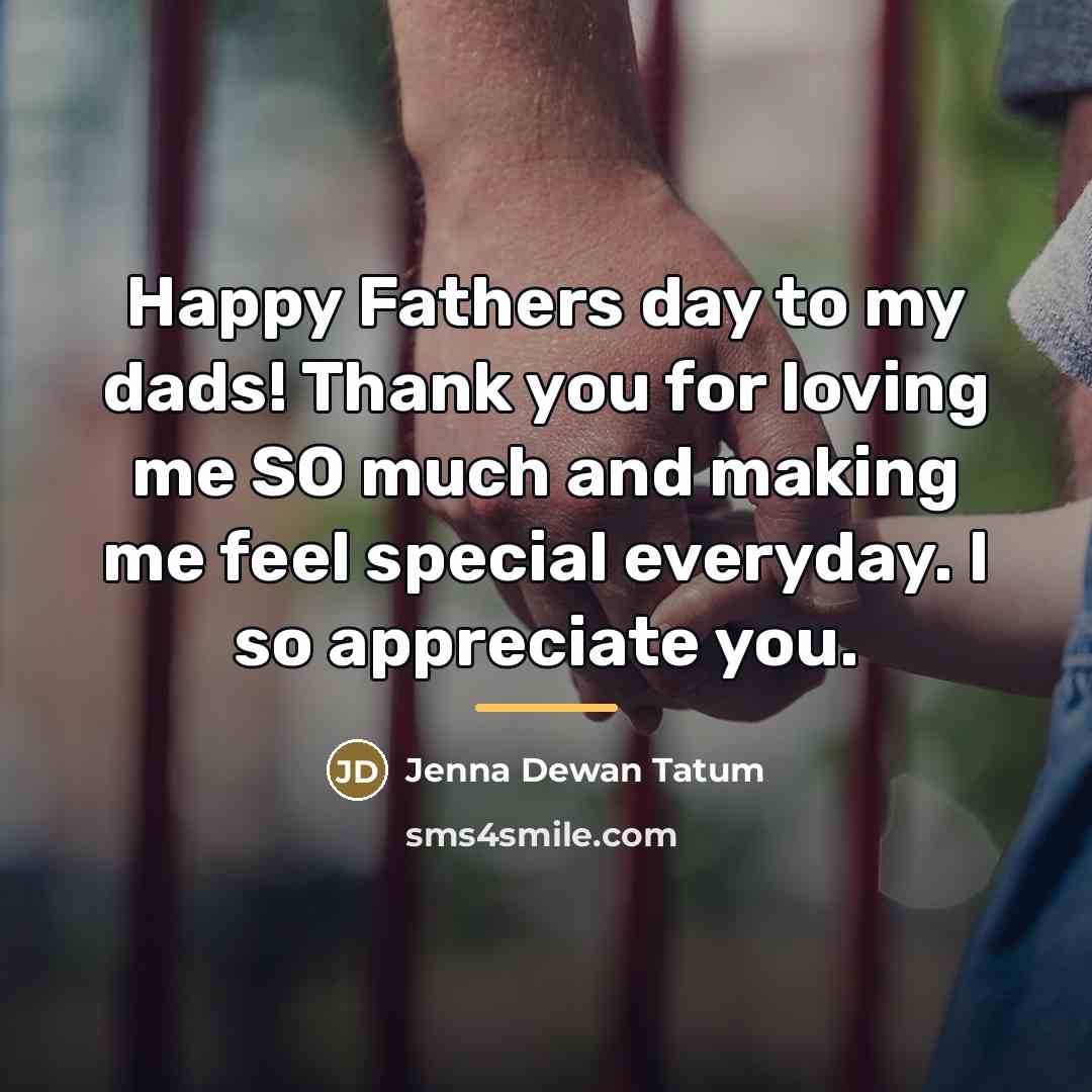 “Happy Fathers day to my dads! Thank you for loving…” quote by Jenna Dewan Tatum