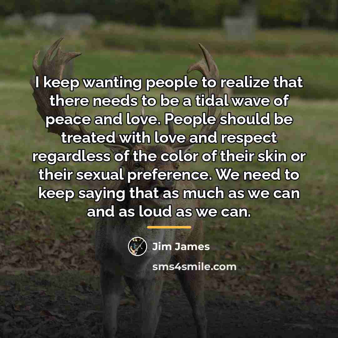 “I keep wanting people to realize that there needs to…” quote by Jim James