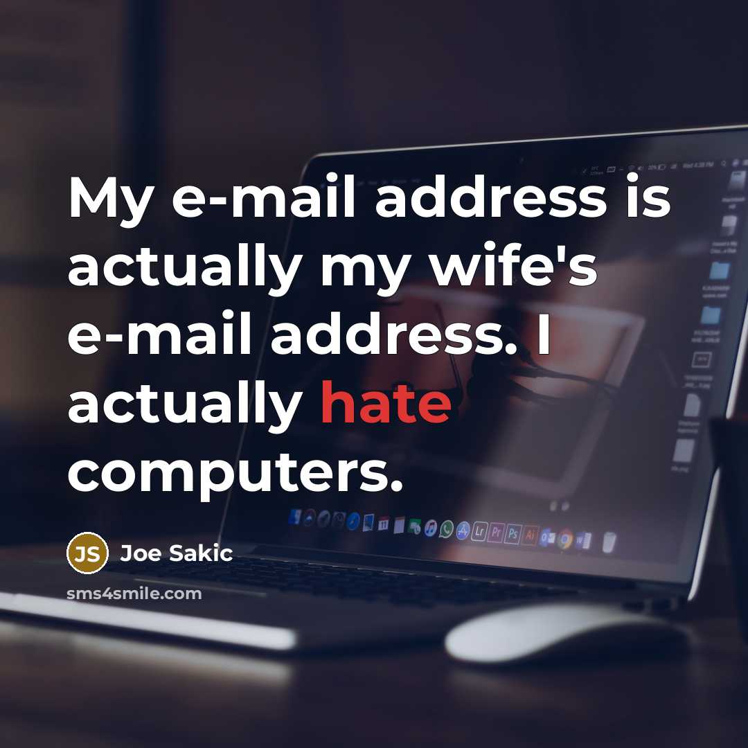 “My e-mail address is actually my wife's e-mail address. I…” quote by Joe Sakic