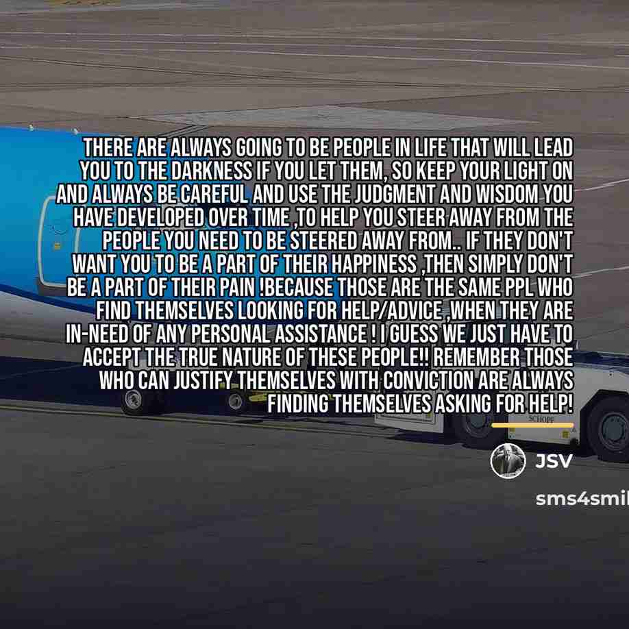 “There are always going to be people in life that…” quote by JSV