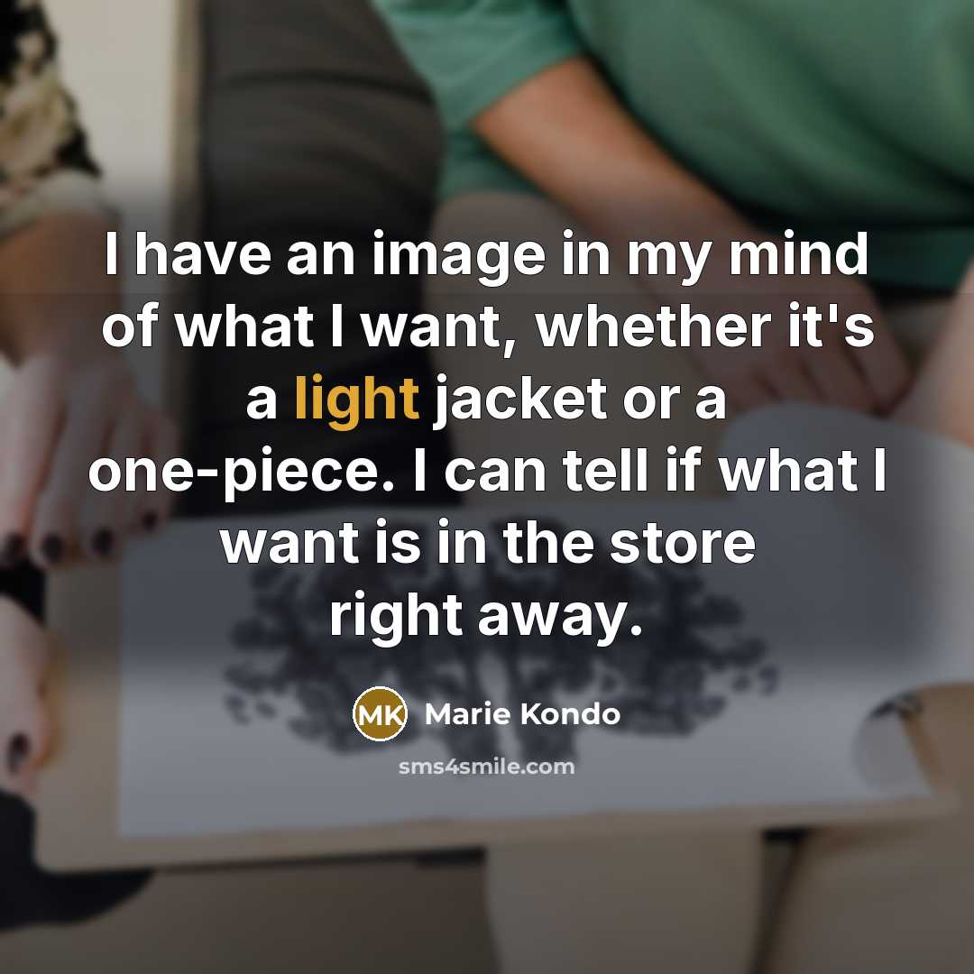 “I have an image in my mind of what I…” quote by Marie Kondo