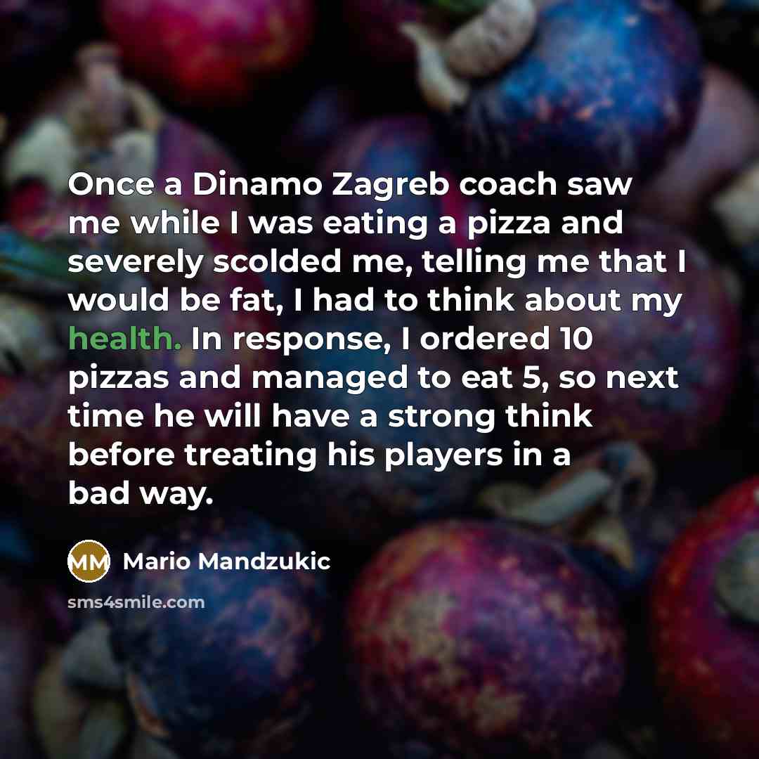 “Once a Dinamo Zagreb coach saw me while I was…” quote by Mario Mandzukic