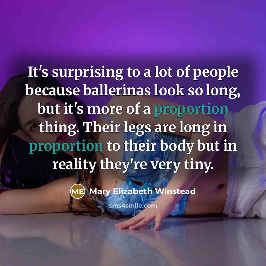 “It's surprising to a lot of people because ballerinas look…” quote by Mary Elizabeth Winstead