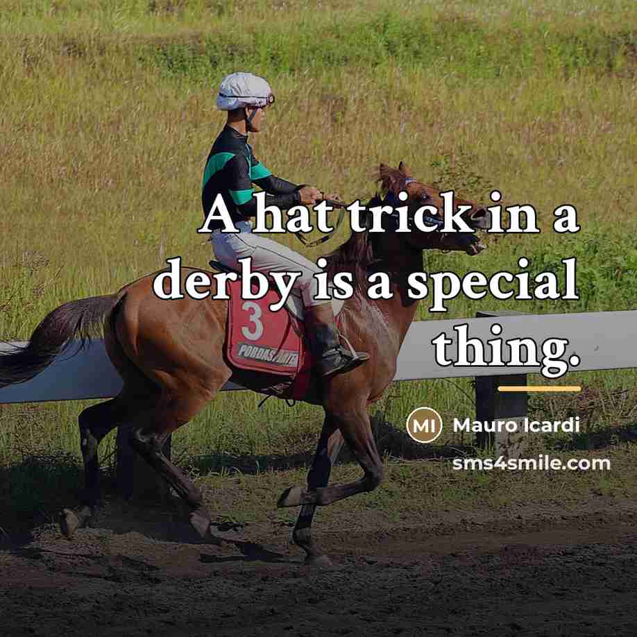 “A hat trick in a derby is a special thing.…” quote by Mauro Icardi
