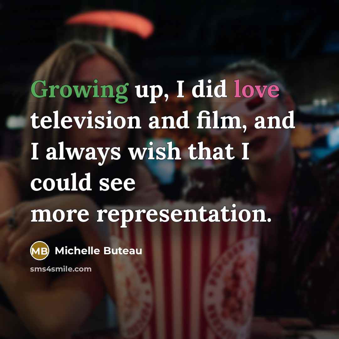 “Growing up, I did love television and film, and I…” quote by Michelle Buteau