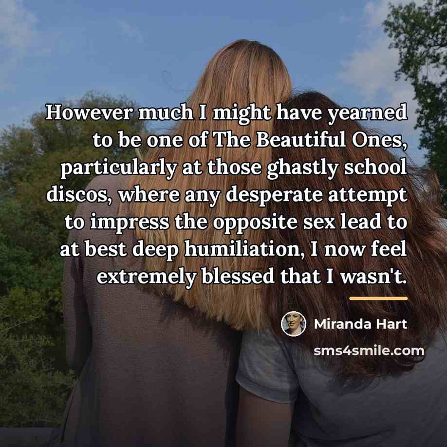 “However much I might have yearned to be one of…” quote by Miranda Hart